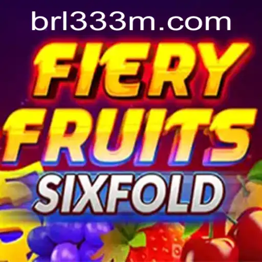 FieryFruitsSixFold: A Thrilling Adventure in Fruit-Themed Gaming